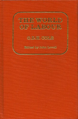 The World of Labour - Cole, G.D.H.; John Lovell (Editor and Introduction)