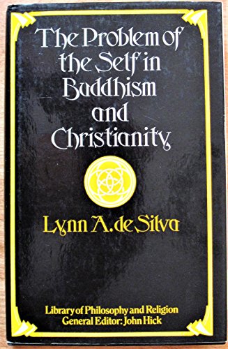 Stock image for The Problem of the Self in Buddhism and Christianity for sale by Better World Books