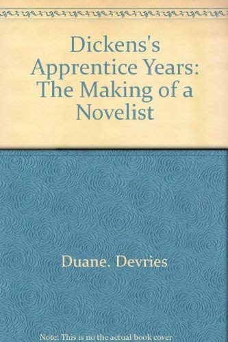 9780064916721: Dickens's Apprentice Years: The Making of a Novelist