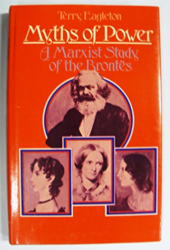 9780064918664: Myths Of Power: A Marxist Study Of The Brontes