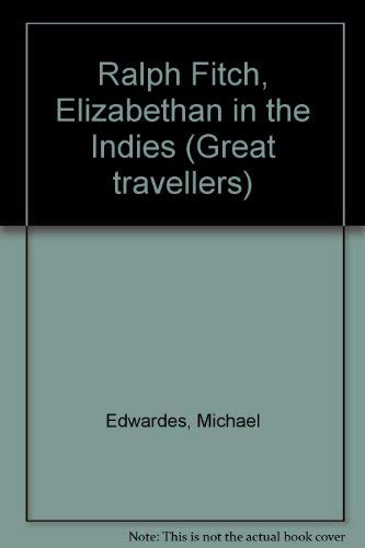 Stock image for Ralph Fitch, Elizabethan In The Indies for sale by GloryBe Books & Ephemera, LLC