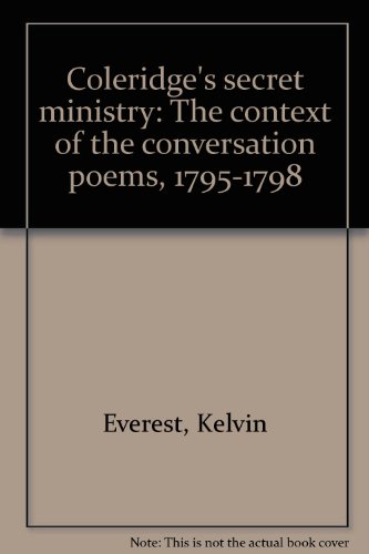 Beispielbild fr Coleridge's Secret Ministry : The Context of the Conversation Poems 1795-1798 zum Verkauf von Better World Books