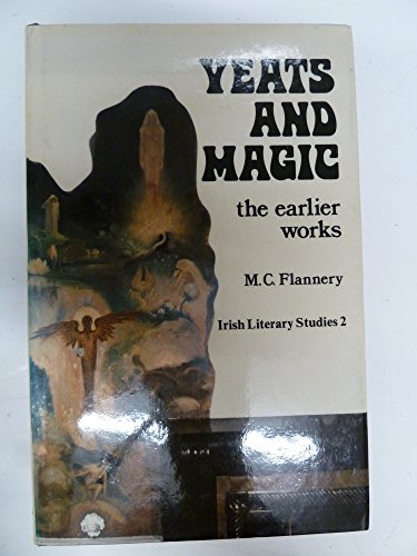 Stock image for Yeats and Magic : The Earlier Works for sale by Better World Books