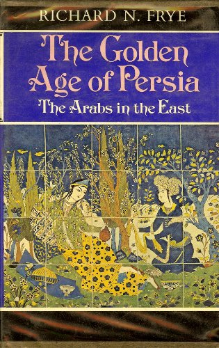 Stock image for The Golden Age of Persia for sale by Brused Books
