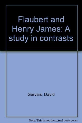 9780064923750: Flaubert and Henry James: A study in contrasts