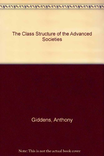 Stock image for The Class Structure of the Advanced Societies for sale by Jeffrey Blake