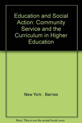 9780064924856: Education and social action: Community service and the curriculum in higher education