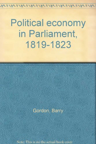 9780064924931: Political Economy in Parliament 1819-1823
