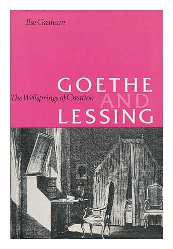 Goethe and Lessing: The Wellsprings of Creation