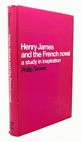Henry James and the French Novel: A Study in Inspiration.