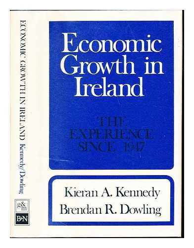 Beispielbild fr Economic Growth in Ireland: The Experience Since 1947. zum Verkauf von Better World Books