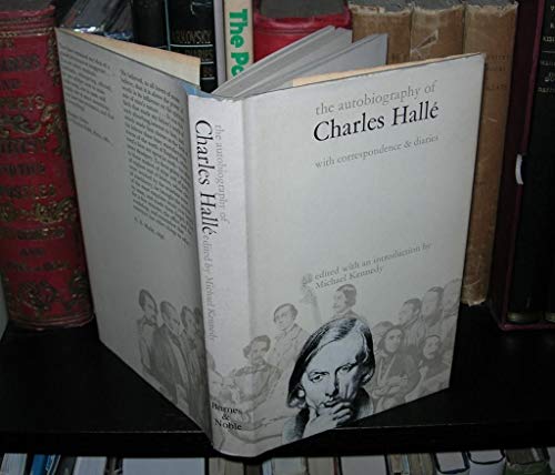 Beispielbild fr The Autobiography Of Charles Halle With Correspondence & Diaries zum Verkauf von gearbooks