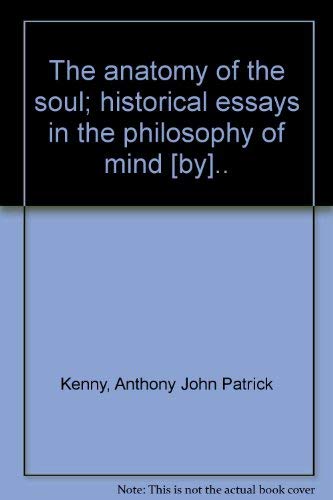 Stock image for The anatomy of the soul;: Historical essays in the philosophy of mind for sale by Pulpfiction Books