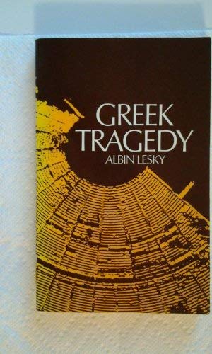 9780064941921: Greek tragedy [Paperback] by Albin Lesky