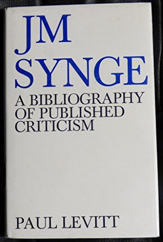 Stock image for J.M. Synge: A Bibliography of Published Criticism for sale by GloryBe Books & Ephemera, LLC