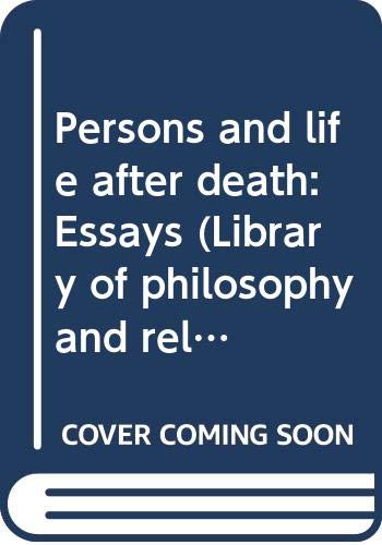 9780064942621: Persons and life after death: Essays (Library of philosophy and religion)