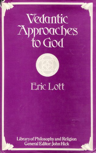 Stock image for Vedantic Approaches to God for sale by Better World Books