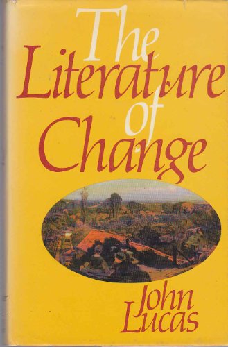 Stock image for The literature of change: Studies in the nineteenth-century provincial novel for sale by NEPO UG