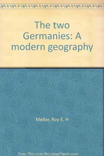Imagen de archivo de The Two Germanies: A Modern Geography a la venta por Bingo Used Books
