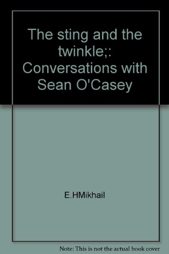 Imagen de archivo de The Sting and the Twinkle : Conversations with Sean O'Casey a la venta por Better World Books