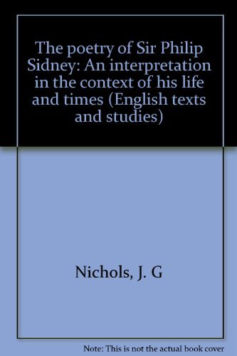 Imagen de archivo de The poetry of Sir Philip Sidney: An interpretation in the context of his life and times (English texts and studies) a la venta por Wonder Book