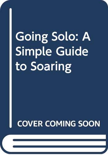 9780064955713: Going Solo: A Simple Guide to Soaring