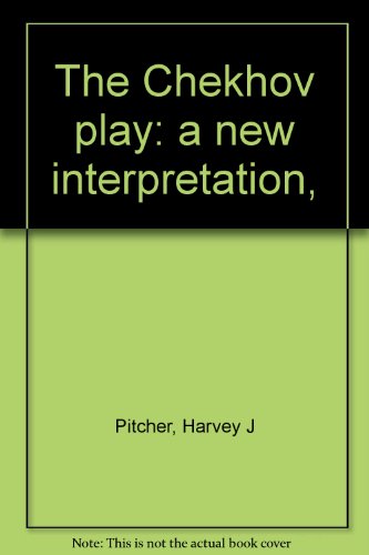 Imagen de archivo de The Chekhov Play : a New Interpretation a la venta por Heroes Bookshop