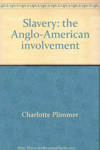 Stock image for Slavery: the Anglo-American involvement. Illustrated sources in history for sale by Hammer Mountain Book Halls, ABAA
