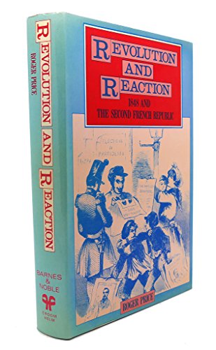 Stock image for Revolution and Reaction: 1848 and the Second French Republic for sale by Books of the Smoky Mountains