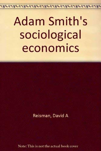 Beispielbild fr Adam Smith's Sociological Economics zum Verkauf von Better World Books