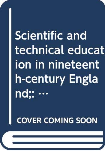 Beispielbild fr Scientific and technical education in nineteenth-century England;: A symposium, zum Verkauf von Wonder Book