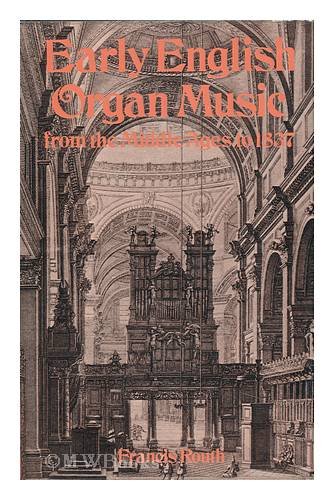 Imagen de archivo de Early English Organ Music from the Middle Ages to 1837 a la venta por Crossroad Books