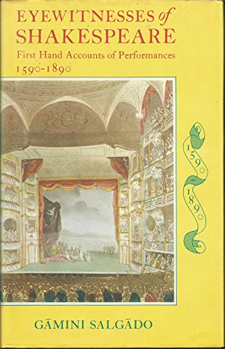 9780064960717: Eyewitnesses of Shakespeare: First Hand Accounts of Performances 1590-1890