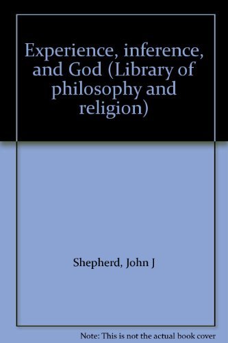 Beispielbild fr Experience, inference, and God (Library of philosophy and religion) zum Verkauf von Better World Books