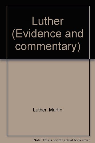 9780064962476: Luther (Evidence and commentary) [Paperback] by Luther, Martin