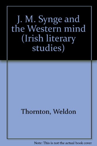 9780064968799: J. M. Synge and the Western mind (Irish literary studies)