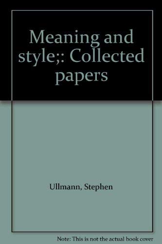 Imagen de archivo de Meaning and Style: Collected Papers a la venta por GloryBe Books & Ephemera, LLC
