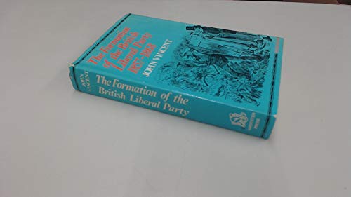 The formation of the British Liberal Party, 1857-1868 (9780064972130) by Vincent, John Russell