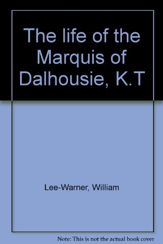 Stock image for The Life of the Marquis of Dalhousie, K.T., Volume 2 for sale by Book Dispensary