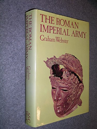 Stock image for The Roman Imperial Army of the First & Second Centuries A.D. for sale by GloryBe Books & Ephemera, LLC