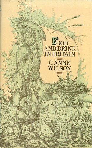 Stock image for Food & Drink in Britain : From the Stone Age to Recent Times for sale by Library House Internet Sales