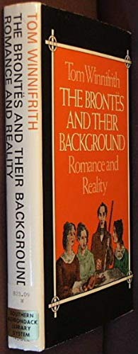 Beispielbild fr The Brontes And Their Background: Romance And Reality zum Verkauf von GloryBe Books & Ephemera, LLC