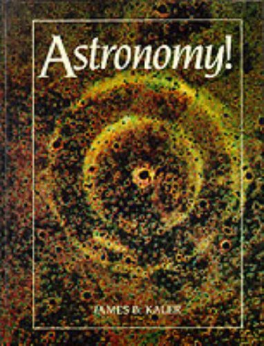 Astronomy! (9780065000047) by Kaler, James B.