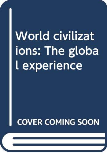 9780065002607: World Civilizations: The Global Experience