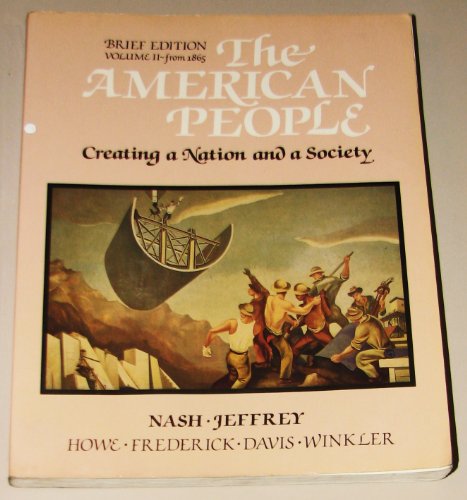 Beispielbild fr The American People: Creating a Nation and a Society : From 1865 zum Verkauf von R Bookmark
