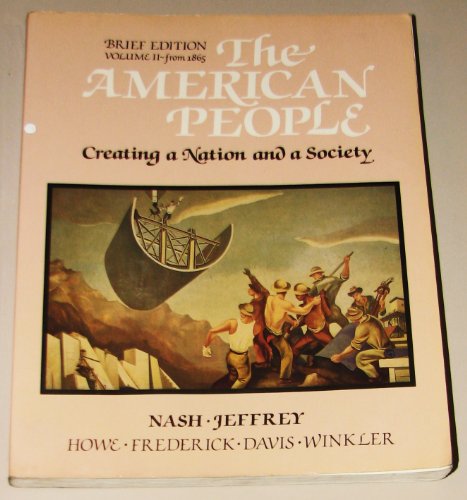 Stock image for The American People: Creating a Nation and a Society : From 1865 for sale by R Bookmark