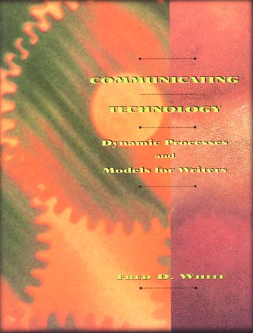 Stock image for Communicating Technology: Dynamic Processes and Models for Writers for sale by HPB-Red