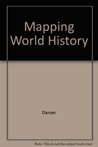 Beispielbild fr Mapping World History zum Verkauf von Better World Books