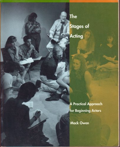 Beispielbild fr The Stages of Acting : A Practical Approach for Beginning Actors zum Verkauf von Better World Books