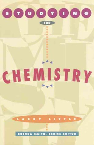 Studying for Chemistry (The Studying for Series) (9780065006513) by Little, Larry